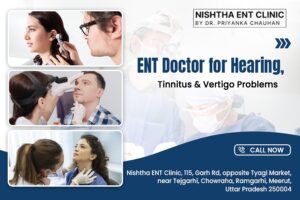 ENT Doctor for Hearing Tinnitus & Vertigo Problems